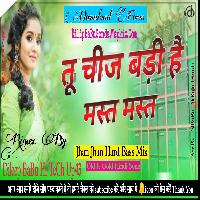 Tu Cheez Badi Hai Mast Mast Hindi Song Jhan Jhan Hard Bass Mix Dileep BaBu Hi TeCh Up43